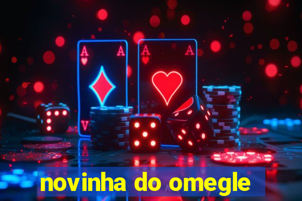 novinha do omegle